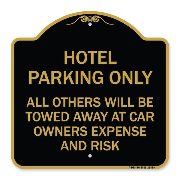 Signmission Hotel Parking All Others Towed Sign, Black & Gold Aluminum Sign, 18" x 18", BG-1818-23899 A-DES-BG-1818-23899 - main
